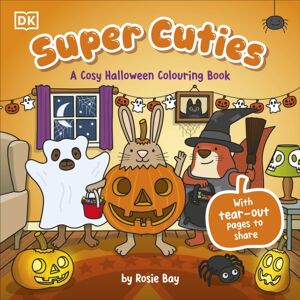 Dorling Kindersley Ltd Super Cuties A Cosy Halloween Colouring Book : 30 Cute And Spooky Illustrations For All Ages Dorling Kindersley Ltd Super Cuties A Cosy Halloween Colouring Book : 30 Cute And Spooky Illustrations For All Ages