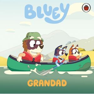 Penguin Random House Children's UK Bluey: Grandad Penguin Random House Children's UK Bluey: Grandad