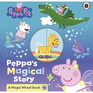 Penguin Random House Children's UK Peppa Pig: Peppa'S Magical Story : A Magic Wheel Book Penguin Random House Children's UK Peppa Pig: Peppa'S Magical Story : A Magic Wheel Book