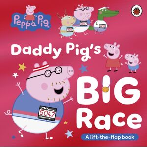 Penguin Random House Children's UK Peppa Pig: Daddy Pig'S Big Race Penguin Random House Children's UK Peppa Pig: Daddy Pig'S Big Race