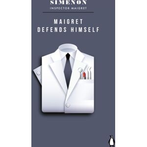 Penguin Books Ltd Maigret Defends Himself : Inspector Maigret Penguin Books Ltd Maigret Defends Himself : Inspector Maigret