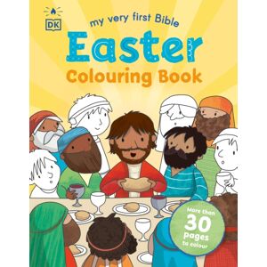 Dorling Kindersley Ltd My Very First Bible Easter Colouring Book : More Than 30 Pages To Colour Dorling Kindersley Ltd My Very First Bible Easter Colouring Book : More Than 30 Pages To Colour