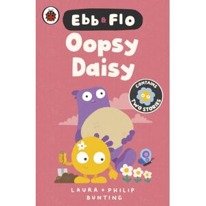 Penguin Random House Children's UK Ebb And Flo: Oopsy Daisy And I Want That One Penguin Random House Children's UK Ebb And Flo: Oopsy Daisy And I Want That One