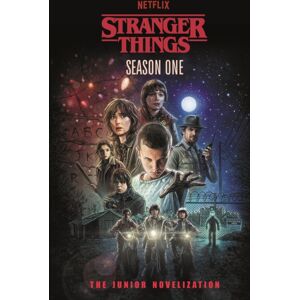 Penguin Random House Children's UK Stranger Things: Season One : The Junior Novelisation Penguin Random House Children's UK Stranger Things: Season One : The Junior Novelisation