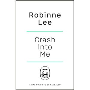 Penguin Books Ltd Crash Into Me Penguin Books Ltd Crash Into Me
