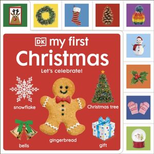 Dorling Kindersley Ltd My First Christmas : Let'S Celebrate! Dorling Kindersley Ltd My First Christmas : Let'S Celebrate!