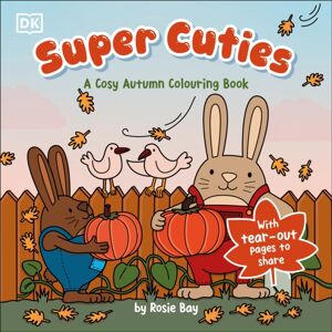 Dorling Kindersley Ltd Super Cuties A Cosy Autumn Colouring Book Dorling Kindersley Ltd Super Cuties A Cosy Autumn Colouring Book