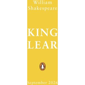 Penguin Random House Children's UK King Lear : Staged: The Origins Of Ya’s Greatest Tropes Penguin Random House Children's UK King Lear : Staged: The Origins Of Ya’s Greatest Tropes