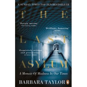 Penguin Books Ltd The Last Asylum : A Memoir Of Madness In Our Times Penguin Books Ltd The Last Asylum : A Memoir Of Madness In Our Times