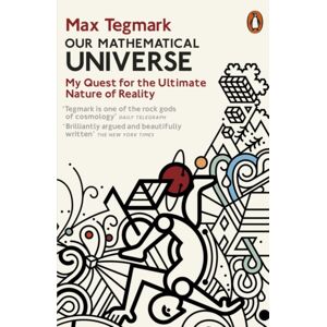 Penguin Books Ltd Our Mathematical Universe : My Quest For The Ultimate Nature Of Reality Penguin Books Ltd Our Mathematical Universe : My Quest For The Ultimate Nature Of Reality