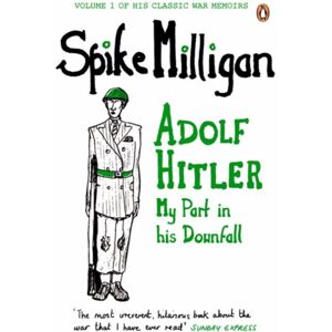 Penguin Books Ltd Adolf Hitler : My Part In His Downfall Penguin Books Ltd Adolf Hitler : My Part In His Downfall