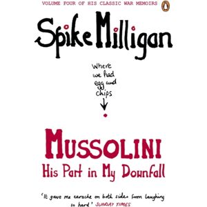 Penguin Books Ltd Mussolini : His Part In My Downfall Penguin Books Ltd Mussolini : His Part In My Downfall