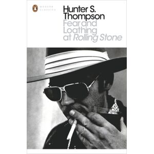 Penguin Books Ltd Fear And Loathing At Rolling Stone : The Essential Writing Of Hunter S. Thompson Penguin Books Ltd Fear And Loathing At Rolling Stone : The Essential Writing Of Hunter S. Thompson