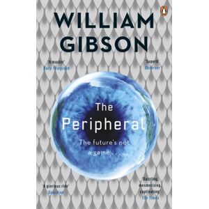 Penguin Books Ltd The Peripheral : Now A Major Tv Series With Amazon Prime Penguin Books Ltd The Peripheral : Now A Major Tv Series With Amazon Prime
