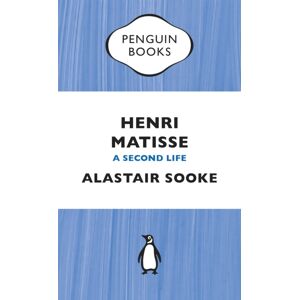 Penguin Books Ltd Henri Matisse : A Second Life Penguin Books Ltd Henri Matisse : A Second Life