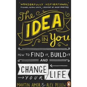 Penguin Books Ltd The Idea In You : How To Find It, Build It, And Change Your Life Penguin Books Ltd The Idea In You : How To Find It, Build It, And Change Your Life