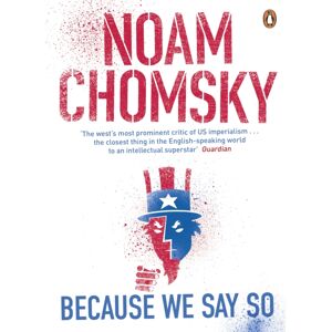 Penguin Books Ltd Because We Say So Penguin Books Ltd Because We Say So