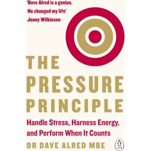Penguin Books Ltd The Pressure Principle : Handle Stress, Harness Energy, And Perform When It Counts Penguin Books Ltd The Pressure Principle : Handle Stress, Harness Energy, And Perform When It Counts