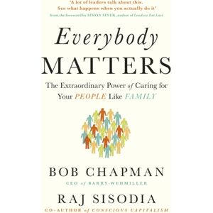 Penguin Books Ltd Everybody Matters : The Power Of Caring For Your People Like Family Penguin Books Ltd Everybody Matters : The Power Of Caring For Your People Like Family