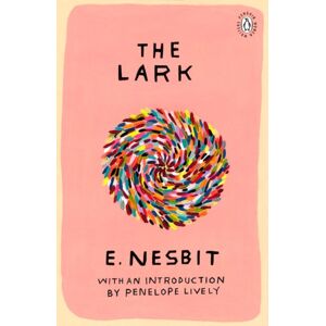 Penguin Books Ltd The Lark : Introduction By Booker Prize-Winning Author Penelope Lively Penguin Books Ltd The Lark : Introduction By Booker Prize-Winning Author Penelope Lively