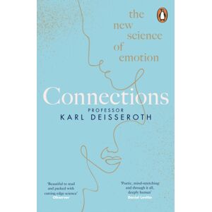 Penguin Books Ltd Connections : The Science Of Emotion Penguin Books Ltd Connections : The Science Of Emotion