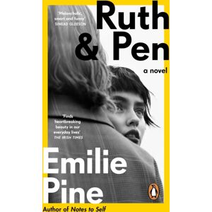 Penguin Books Ltd Ruth & Pen : The Brilliant Debut Novel From The Internationally selling Author Of Notes To Self Penguin Books Ltd Ruth & Pen : The Brilliant Debut Novel From The Internationally selling Author Of Notes To Self