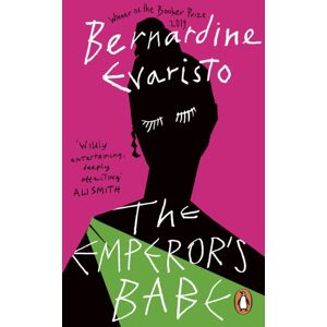 Penguin Books Ltd The Emperor'S Babe : From The Booker Prize-Winning Author Of Girl, Woman, Other Penguin Books Ltd The Emperor'S Babe : From The Booker Prize-Winning Author Of Girl, Woman, Other