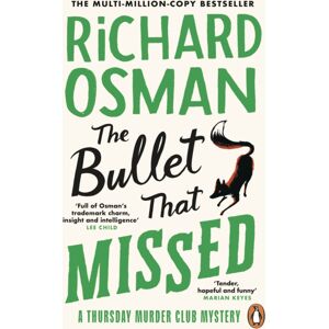 Penguin Books Ltd The Bullet That Missed : (The Thursday Murder Club 3) Penguin Books Ltd The Bullet That Missed : (The Thursday Murder Club 3)