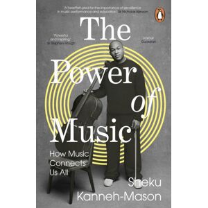 Penguin Books Ltd The Power Of Music : How Music Connects Us All Penguin Books Ltd The Power Of Music : How Music Connects Us All