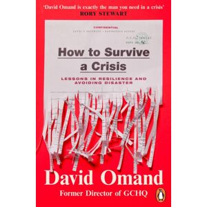 Penguin Books Ltd How To Survive A Crisis : Lessons In Resilience And Avoiding Disaster Penguin Books Ltd How To Survive A Crisis : Lessons In Resilience And Avoiding Disaster