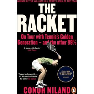 Penguin Books Ltd The Racket : On Tour With Tennis’s Golden Generation – And The Other 99% Penguin Books Ltd The Racket : On Tour With Tennis’s Golden Generation – And The Other 99%