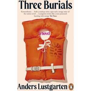 Penguin Books Ltd Three Burials Penguin Books Ltd Three Burials