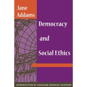 University of Illinois Press Democracy And Social Ethics University of Illinois Press Democracy And Social Ethics