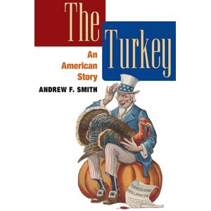 University of Illinois Press The Turkey : An American Story University of Illinois Press The Turkey : An American Story