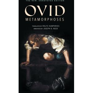 Indiana University Press Metamorphoses : The , Annotated Edition Indiana University Press Metamorphoses : The , Annotated Edition