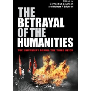 Indiana University Press The Betrayal Of The Humanities : The University During The Third Reich Indiana University Press The Betrayal Of The Humanities : The University During The Third Reich