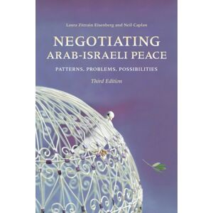 Indiana University Press Negotiating Arab-Israeli Peace : Patterns, Problems, Possibilities Indiana University Press Negotiating Arab-Israeli Peace : Patterns, Problems, Possibilities