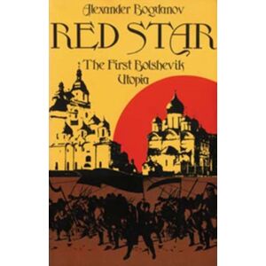 Indiana University Press Red Star : The First Bolshevik Utopia Indiana University Press Red Star : The First Bolshevik Utopia