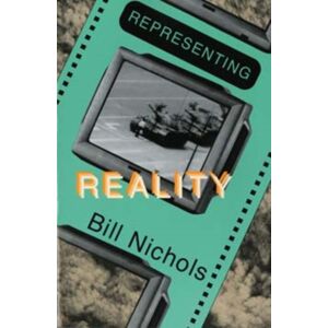 Indiana University Press Representing Reality : Issues And Concepts In Documentary Indiana University Press Representing Reality : Issues And Concepts In Documentary