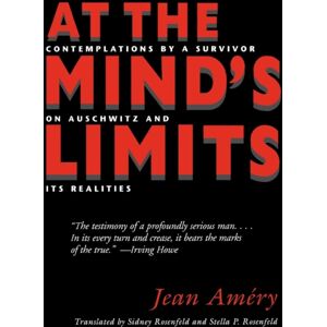 Indiana University Press At The Mind'S Limits : Contemplations By A Survivor On Auschwitz And Its Realities Indiana University Press At The Mind'S Limits : Contemplations By A Survivor On Auschwitz And Its Realities
