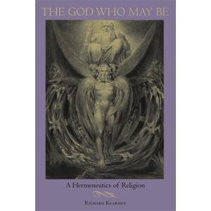 Indiana University Press The God Who May Be : A Hermeneutics Of Religion Indiana University Press The God Who May Be : A Hermeneutics Of Religion