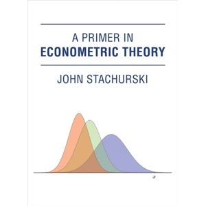 MIT Press Ltd A Primer In Econometric Theory MIT Press Ltd A Primer In Econometric Theory
