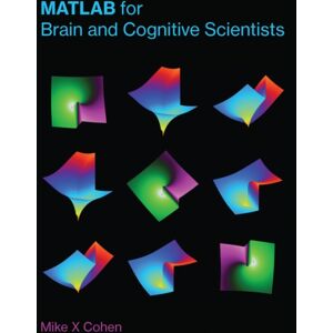 MIT Press Ltd Matlab For Brain And Cognitive Scientists MIT Press Ltd Matlab For Brain And Cognitive Scientists