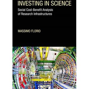 MIT Press Ltd Investing In Science : Social Cost-Benefit Analysis Of Research Infrastructures MIT Press Ltd Investing In Science : Social Cost-Benefit Analysis Of Research Infrastructures