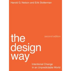 MIT Press Ltd The Design Way : Intentional Change In An Unpredictable World MIT Press Ltd The Design Way : Intentional Change In An Unpredictable World