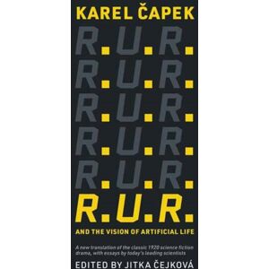 MIT Press Ltd R.U.R. And The Vision Of Artificial Life MIT Press Ltd R.U.R. And The Vision Of Artificial Life