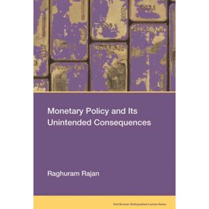 MIT Press Ltd Monetary Policy And Its Unintended Consequences MIT Press Ltd Monetary Policy And Its Unintended Consequences
