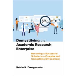 MIT Press Ltd Demystifying The Academic Research Enterprise : Becoming A Successful Scholar In A Complex And Competitive Environment MIT Press Ltd Demystifying The Academic Research Enterprise : Becoming A Successful Scholar In A Complex And Competitive Environment