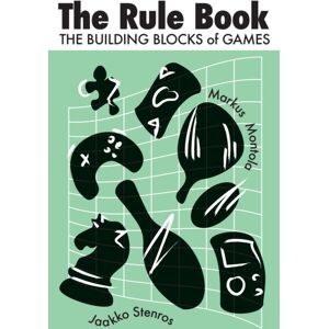 MIT Press Ltd The Rule Book : The Building Blocks Of Games MIT Press Ltd The Rule Book : The Building Blocks Of Games