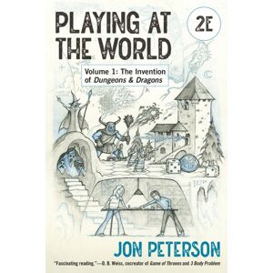 MIT Press Ltd Playing At The World, 2e, Volume 1 : The Invention Of Dungeons & Dragons MIT Press Ltd Playing At The World, 2e, Volume 1 : The Invention Of Dungeons & Dragons